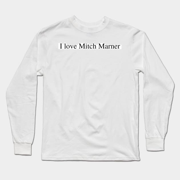 I love Mitch Marner Long Sleeve T-Shirt by delborg